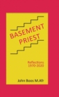 Basement Priest : Reflections 1970-2020 - Book