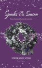 Sparks of the Season : Vital Signs Of Comfort And Joy - Book