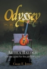 Odyssey : Attila Balogh and the Quest for the Perfect Guitar - Book