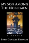 My Son Among The Noblemen : A Memoir - Book