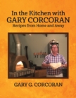 In the Kitchen with Gary Corcoran : Recipes from Home and Away - Book