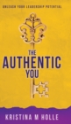 The Authentic You : Unleash Your Leadership Potential - Book