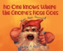 No One Knows Where the Gnome's Nose Goes - Book
