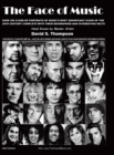 The Face of Music : Over 300 Hand Drawn Portraits of Music's Most Significant Icons of the 20th Century Complete with their Biographies and Interesting Facts - Book