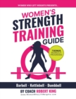 Women's Strength Training Guide : Barbell, Kettlebell & Dumbbell Training For Women - Book