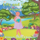 Lily and the Gift Planet Earth - Book