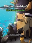 Billy the Baaad Goat : The Green Submarine - Book