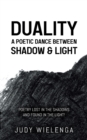 Duality : A Poetic Dance between Shadow & Light - Book