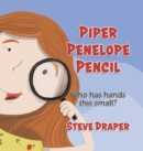 Piper Penelope Pencil : Who has hands this small? - Book