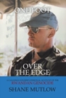 One Foot over the Edge : A Canadian Soldier's Personal Account of The Rwandan Genocide - Book