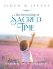 The Stewardship of Sacred Time : Scheduling for Christian School Students - Book