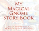 My Magical Gnome Story Book - Book