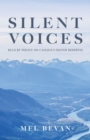Silent Voices : Rule by Policy on Canada's Indian Reserves - Book