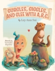 Gurgles, Giggles, and Glee with A, B, C. - Book