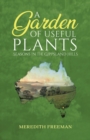 A Garden of Useful Plants : Seasons in the Gippsland Hills - Book