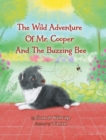 The Wild Adventure of Mr. Cooper and the Buzzing Bee - Book