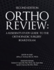 Ortho Review : A Resident's Study Guide to the Orthopaedic Surgery be - Book