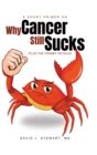A Short Primer on Why Cancer Still Sucks - Book
