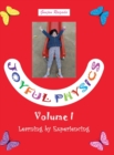 Joyful Physics Volume I : Learning by Experiencing - Book