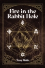 Fire in the Rabbit Hole - Book