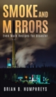 Smoke and Mirrors : Even More Recipes for Disaster - Book