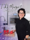Like Magic! : Use the Magic of Science to Release the Chef in You - Book