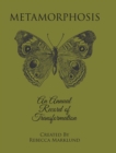 Metamorphosis : An Annual Record of Transformation - Book