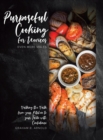 Purposeful Cooking for Novices : Even Mere Males - Book