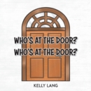 Who's at the Door? Who's at the Door? - Book