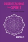 Guided Teachings from Spirit : The Journey Continues - Book