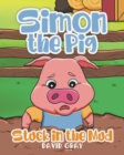 Simon the Pig : Stuck in the Mud - Book