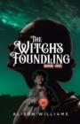 The Witch's Foundling - Book