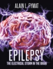 Epilepsy : The Electrical Storm in the Brain - Book