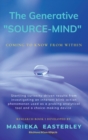 The Generative "Source-Mind" : Coming to Know From Within - Book