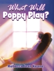 What Will Poppy Play? - Book