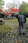 Not Always There : A Powerful Memoir of Love, Courage and Perseverance - Book