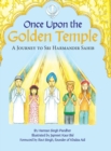 Once Upon the Golden Temple : A Journey to Sri Harmandir Sahib - Book