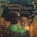 Rainbow of Glowing Hearts : The Tale of the Healing Tree - Book