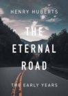 The Eternal Road : The Early Years - Book