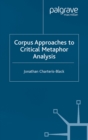 Corpus Approaches to Critical Metaphor Analysis - eBook