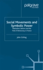 Social Movements and Symbolic Power : Radicalism, Reform and the Trial of Democracy in France - eBook