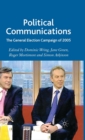 Political Communications : The General Election Campaign of 2005 - Book