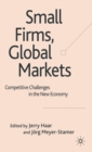 Small Firms, Global Markets : Competitive Challenges in the New Economy - Book