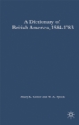 Dictionary of British America, 1584-1783 - Book