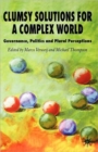 Clumsy Solutions for a Complex World : Governance, Politics and Plural Perceptions - Book