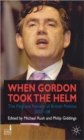 When Gordon Took the Helm : The Palgrave Review of British Politics 2007-08 - Book