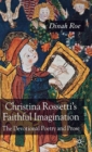 Christina Rossetti's Faithful Imagination : The Devotional Poetry and Prose - Book