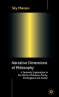 Narrative Dimensions of Philosophy : A Semiotic Exploration of the Work of Merleau-Ponty, Kierkegaard and Austin - Book