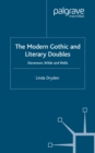The Modern Gothic and Literary Doubles : Stevenson, Wilde and Wells - eBook