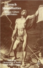 French Masculinities : History, Politics and Culture - Book